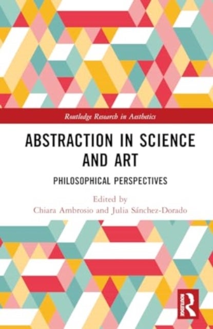 Abstraction in Science and Art - Philosophical Perspectives