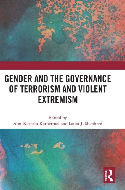 Bilde av Gender And The Governance Of Terrorism And Violent Extremism