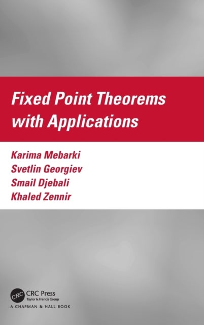 Bilde av Fixed Point Theorems With Applications Av Karima Mebarki, Svetlin Georgiev, Smail (department Of Mathematics Faculty Of Science Imam Mohammad Ibn Saou