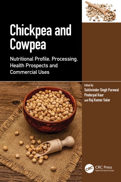 Chickpea and Cowpea - Nutritional Profile, Processing, Health Prospects and Commercial Uses