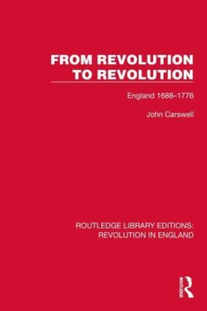 From Revolution to Revolution - England 1688¿1776