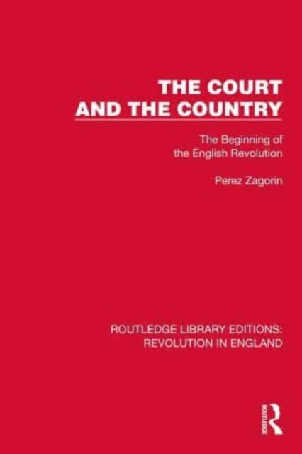 The Court and the Country - The Beginning of the English Revolution