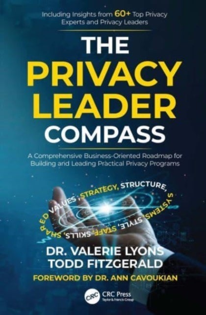 The Privacy Leader Compass - A Comprehensive Business-Oriented Roadmap for Building and Leading Practical Privacy Programs