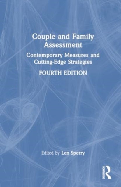 Couple and Family Assessment - Contemporary Measures and Cutting-Edge Strategies