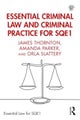 Essential Criminal Law and Criminal Practice for SQE1