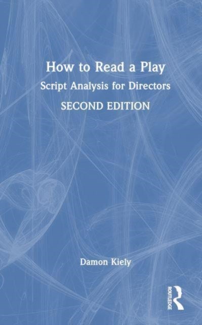How to Read a Play - Script Analysis for Directors