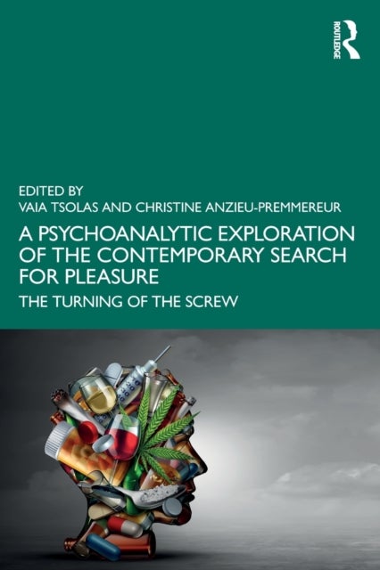 A Psychoanalytic Exploration of the Contemporary Search for Pleasure - The Turning of the Screw