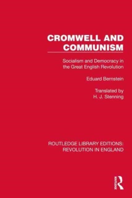Cromwell and Communism - Socialism and Democracy in the Great English Revolution