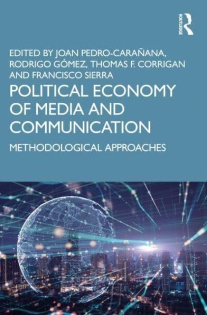 Political Economy of Media and Communication - Methodological Approaches