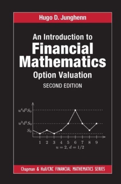 An Introduction to Financial Mathematics - Option Valuation