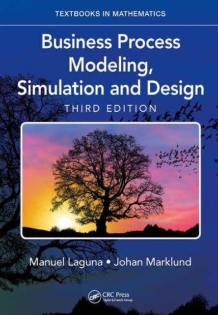 Bilde av Business Process Modeling, Simulation And Design Av Manuel (university Of Colorado At Boulder Usa) Laguna, Johan (lund University Sweden) Marklund