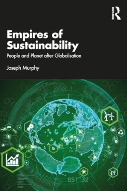 Empires of Sustainability - People and Planet after Globalisation