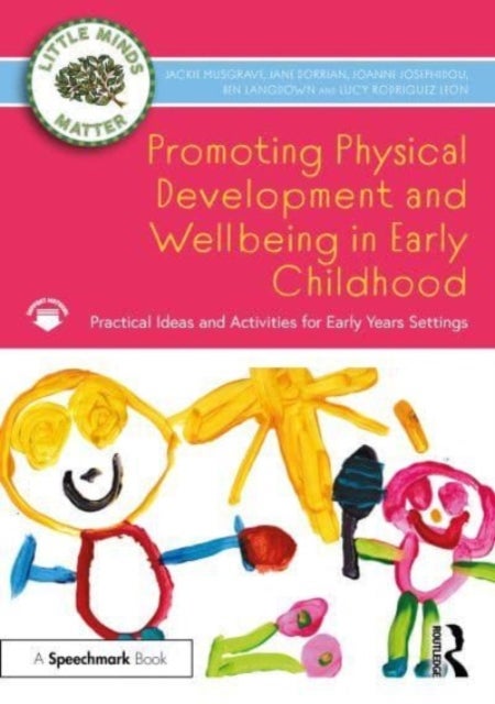 Promoting Physical Development and Activity in Early Childhood - Practical Ideas for Early Years Settings