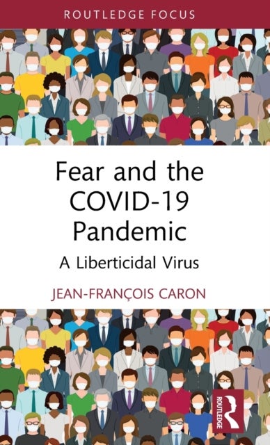 Bilde av Fear And The Covid-19 Pandemic Av Jean-francois (nazarbayev University Kazakhstan) Caron