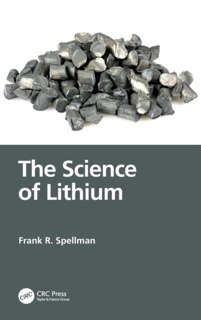 Bilde av The Science Of Lithium Av Frank R. (spellman Environmental Consultants Norfolk Virginia Usa) Spellman