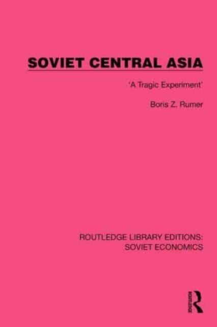 Soviet Central Asia - 'A Tragic Experiment'