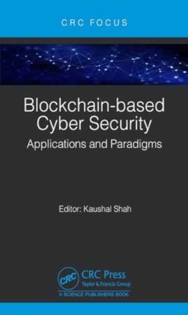 Blockchain-based Cyber Security - Applications and Paradigms