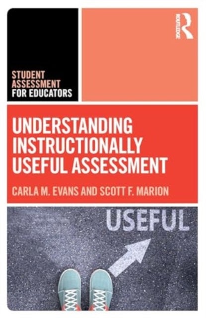 Understanding Instructionally Useful Assessment