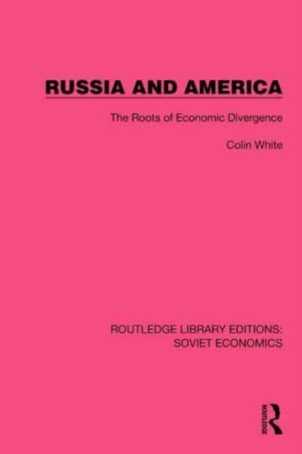 Russia and America - The Roots of Economic Divergence