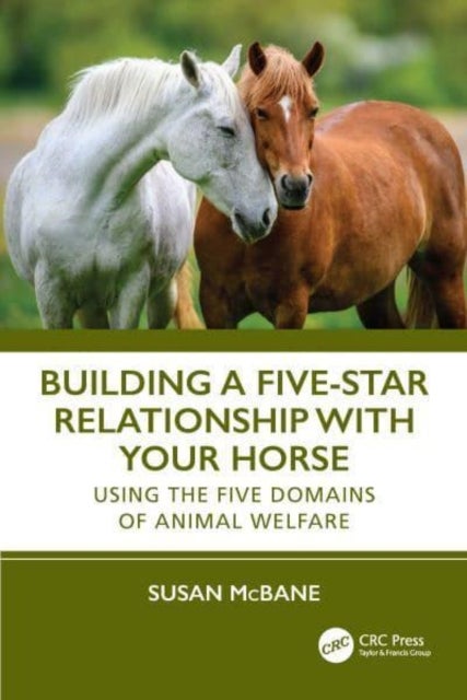 Building a Five-Star Relationship with Your Horse - Using the Five Domains of Animal Welfare