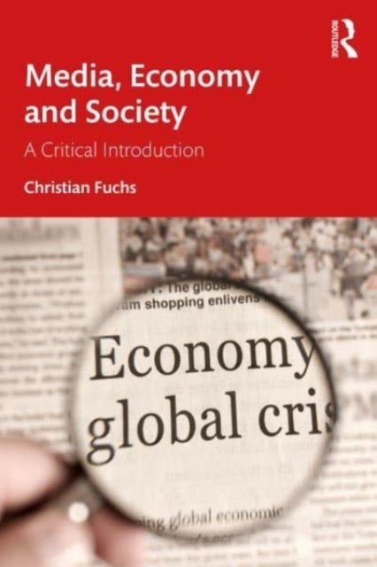 Bilde av Media, Economy And Society Av Christian (paderborn University Germany) Fuchs