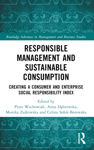 Responsible Management and Sustainable Consumption - Creating a Consumer and Enterprise Social Responsibility Index