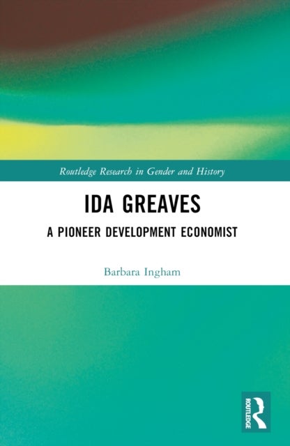 Ida Greaves - A Pioneer Development Economist