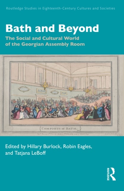 Bath and Beyond - The Social and Cultural World of the Georgian Assembly Room