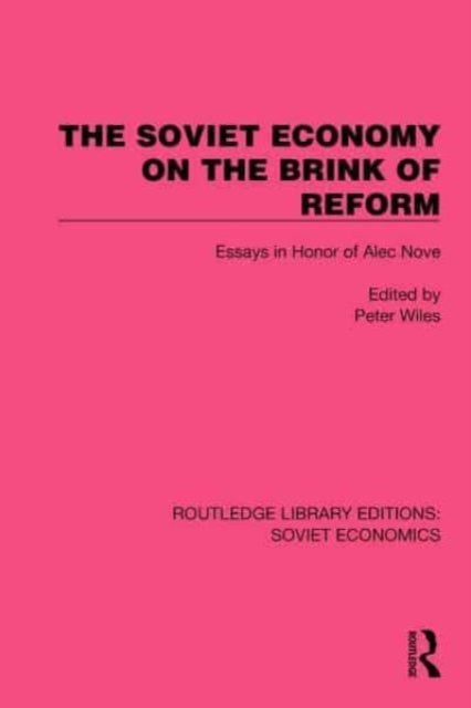 The Soviet Economy on the Brink of Reform - Essays in Honor of Alec Nove