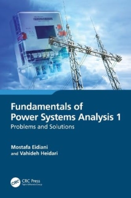 Bilde av Fundamentals Of Power Systems Analysis 1 Av Mostafa Eidiani, Vahideh Heidari
