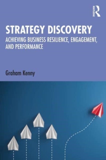 Strategy Discovery - Achieving Business Resilience, Engagement and Performance