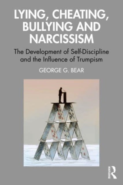 Lying, Cheating, Bullying and Narcissism - The Development of Self-Discipline and the Influence of Trumpism
