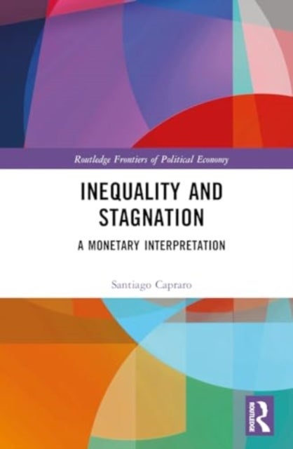 Inequality and Stagnation - A Monetary Interpretation