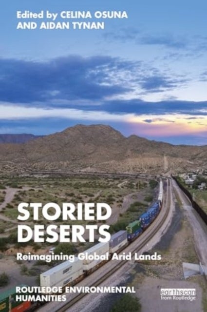 Storied Deserts - Reimagining Global Arid Lands