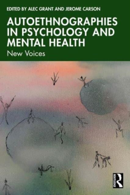 Autoethnographies in Psychology and Mental Health - New Voices