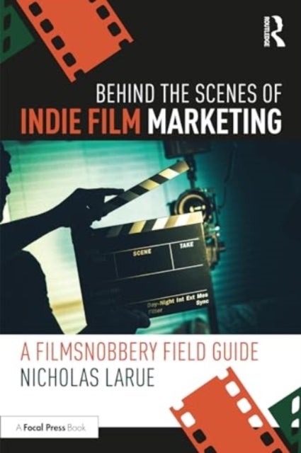 Behind the Scenes of Indie Film Marketing - A FilmSnobbery Field Guide