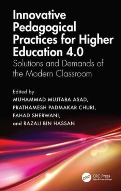 Innovative Pedagogical Practices for Higher Education 4.0 - Solutions and Demands of the Modern Classroom