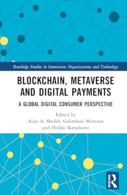 Blockchain, Metaverse, and Digital Payments - A Global Digital Consumer Perspective