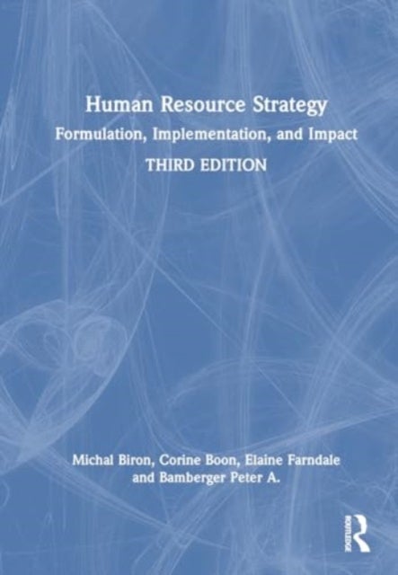 Human Resource Strategy - Formulation, Implementation, and Impact