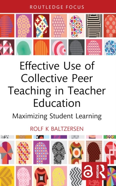 Effective Use of Collective Peer Teaching in Teacher Education - Maximizing Student Learning