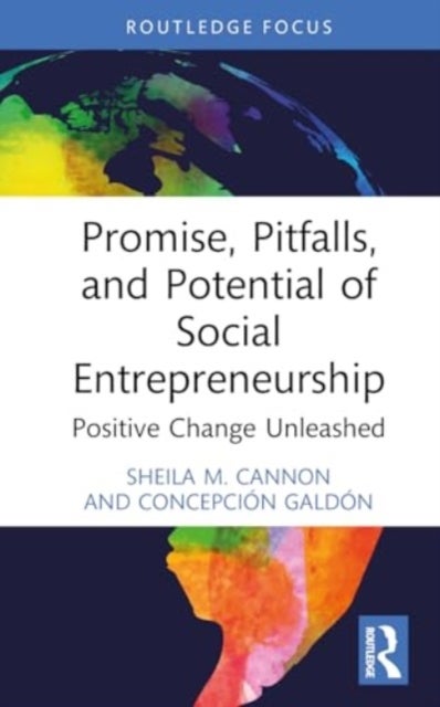 Promise, Pitfalls, and Potential of Social Entrepreneurship - Positive Change Unleashed