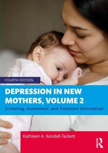 Depression in New Mothers, Volume 2 - Screening, Assessment, and Treatment Alternatives