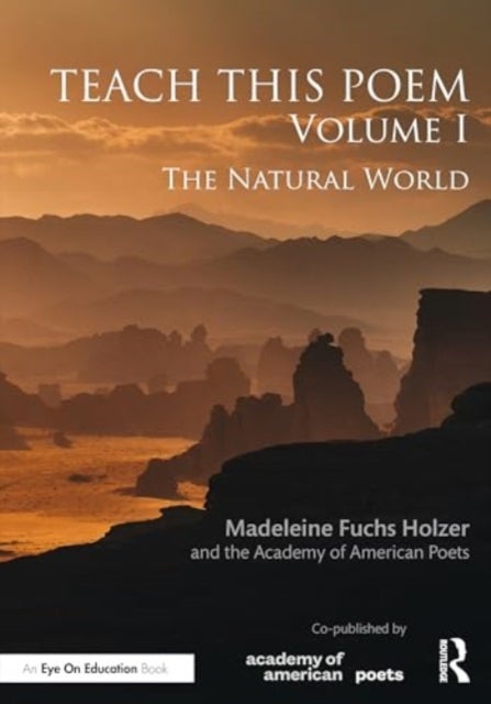 Teach This Poem, Volume I - The Natural World