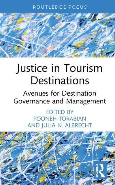Justice in Tourism Destinations - Avenues for Destination Governance and Management