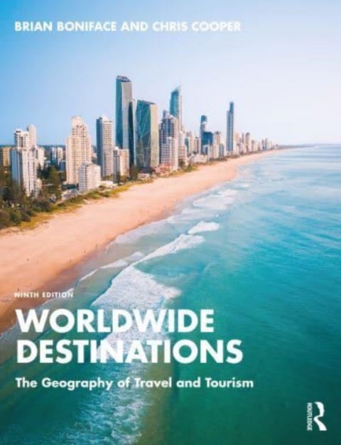 Worldwide Destinations - The Geography of Travel and Tourism