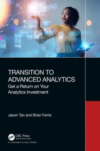Transition to Advanced Analytics - Get a Return on Your Analytics Investment