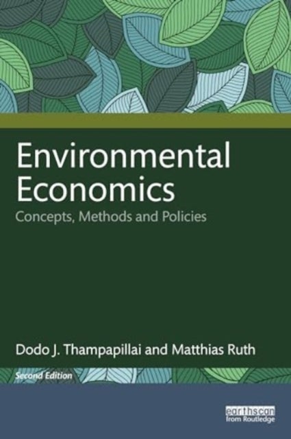 Environmental Economics - Concepts, Methods and Policies