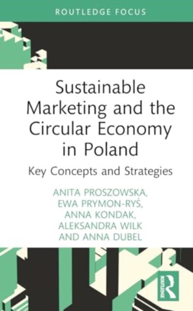Sustainable Marketing and the Circular Economy in Poland - Key Concepts and Strategies