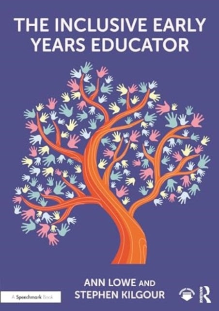 The Inclusive Early Years Educator - A Reflective Toolkit