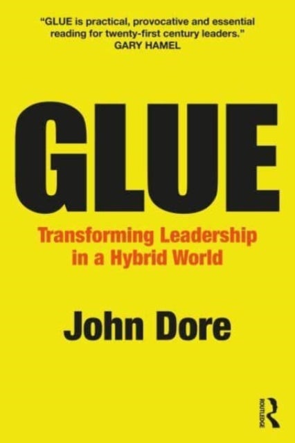 GLUE - Transforming Leadership in a Hybrid World